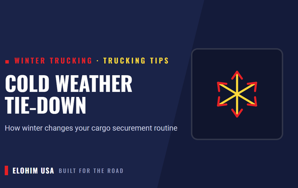 Cold Weather Tie-Down: How Winter Changes Your Cargo Securement Routine